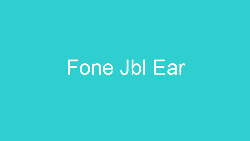 Fone Jbl Ear