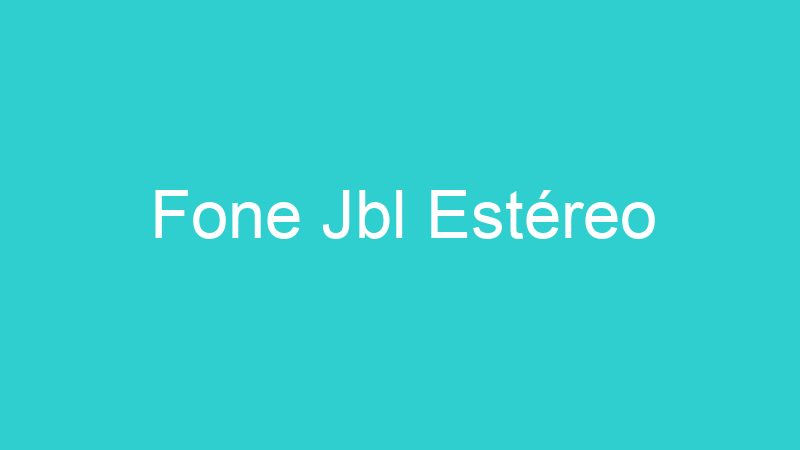 Fone Jbl Estéreo