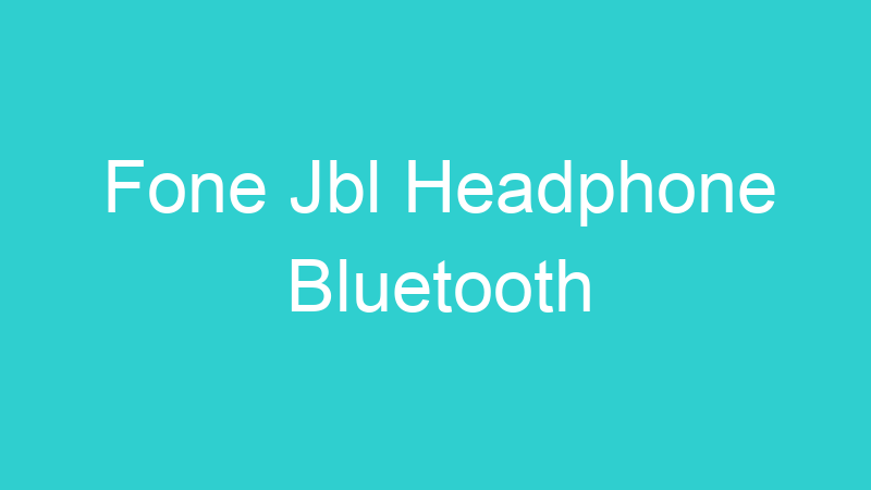 Fone Jbl Headphone Bluetooth