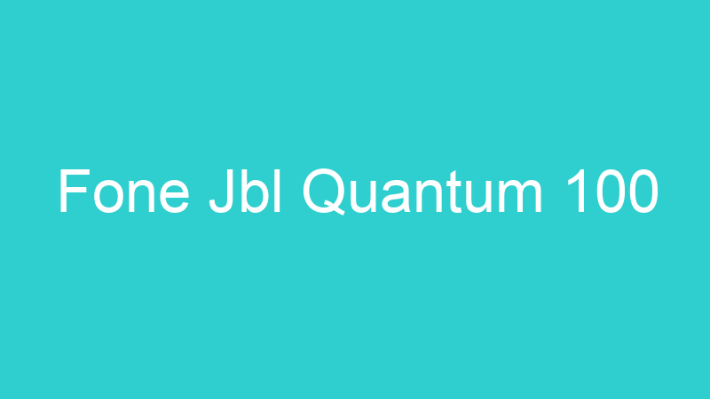 Fone Jbl Quantum 100