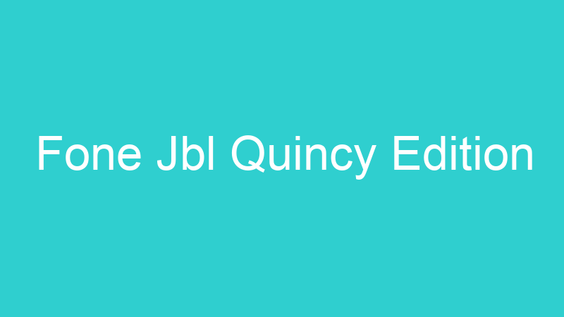Fone Jbl Quincy Edition