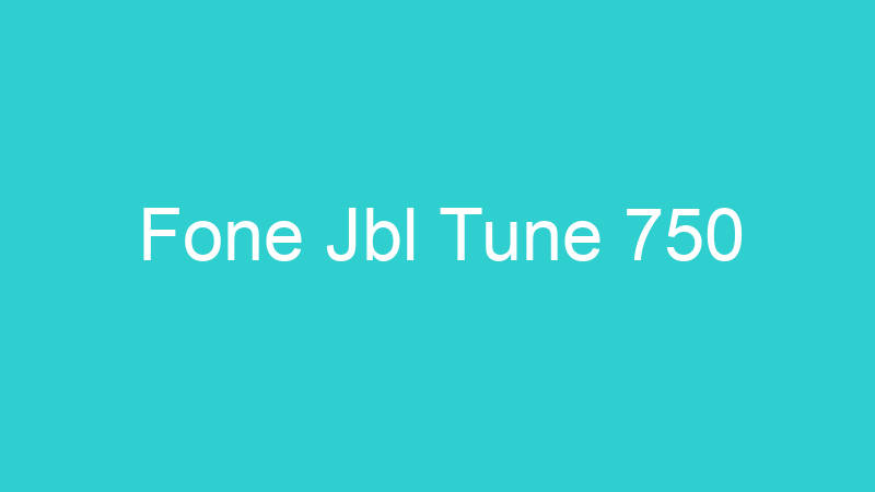 Fone Jbl Tune 750