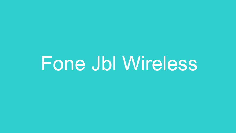 Fone Jbl Wireless