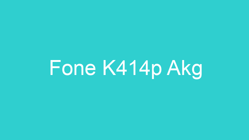 Fone K414p Akg