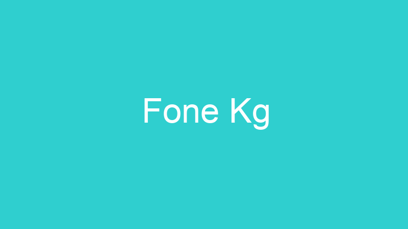 Fone Kg