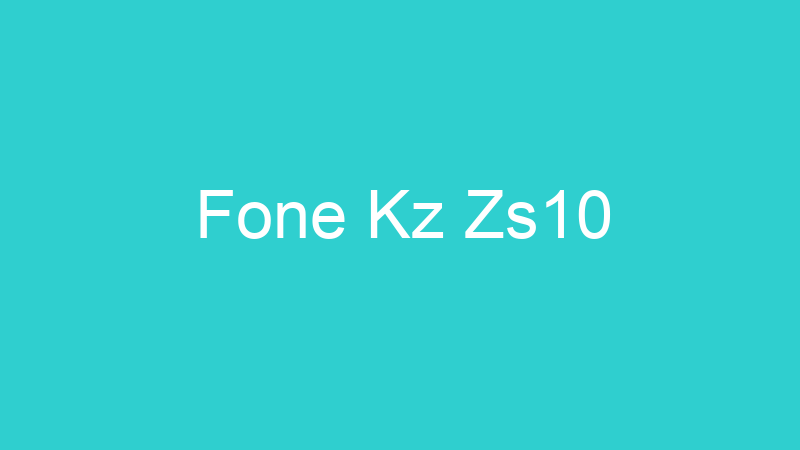 Fone Kz Zs10