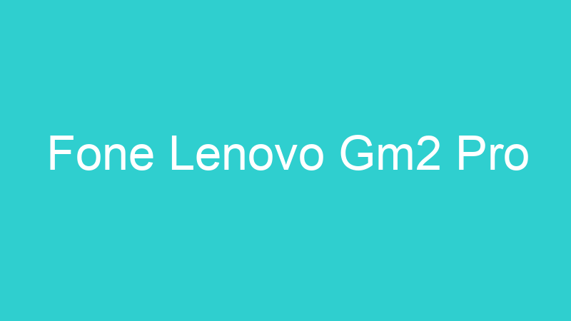 Fone Lenovo Gm2 Pro