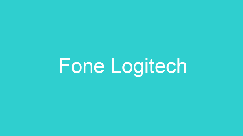 Fone Logitech