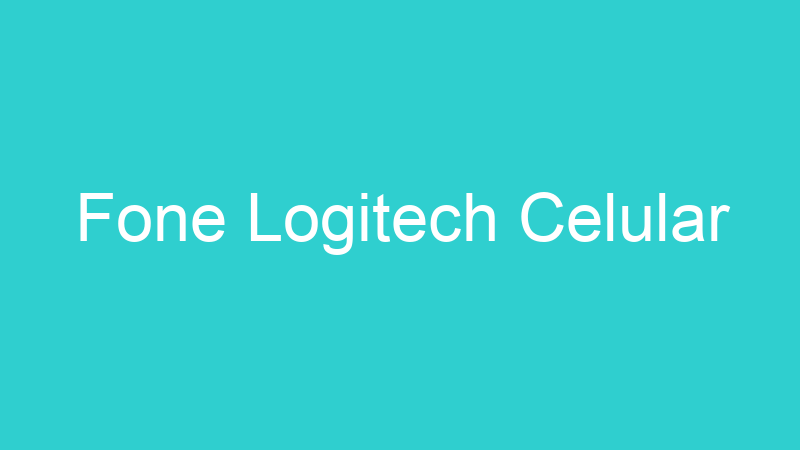 Fone Logitech Celular