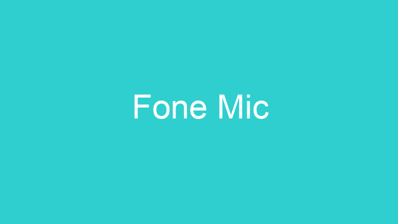 Fone Mic