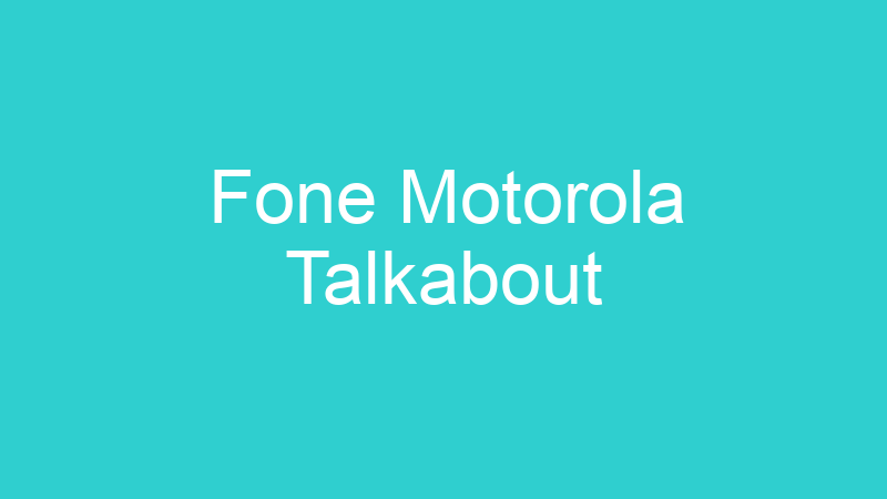 Fone Motorola Talkabout