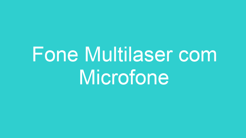 Fone Multilaser com Microfone
