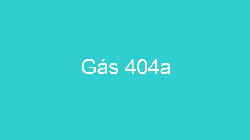 Gás 404a