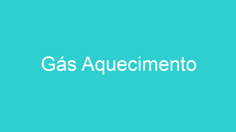 Gás Aquecimento