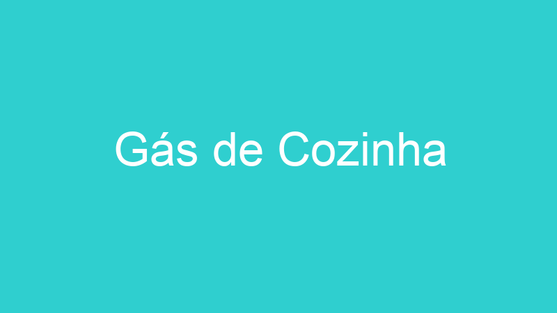 Gás de Cozinha