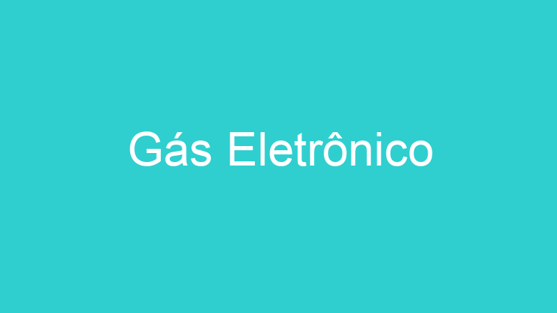 Gás Eletrônico