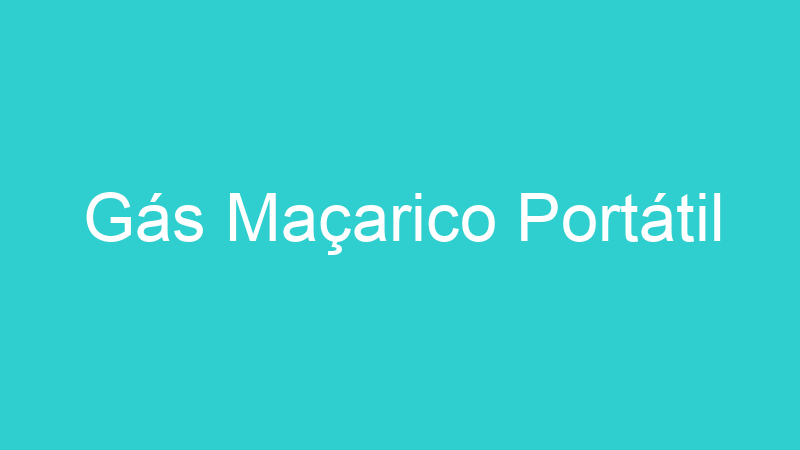 Gás Maçarico Portátil