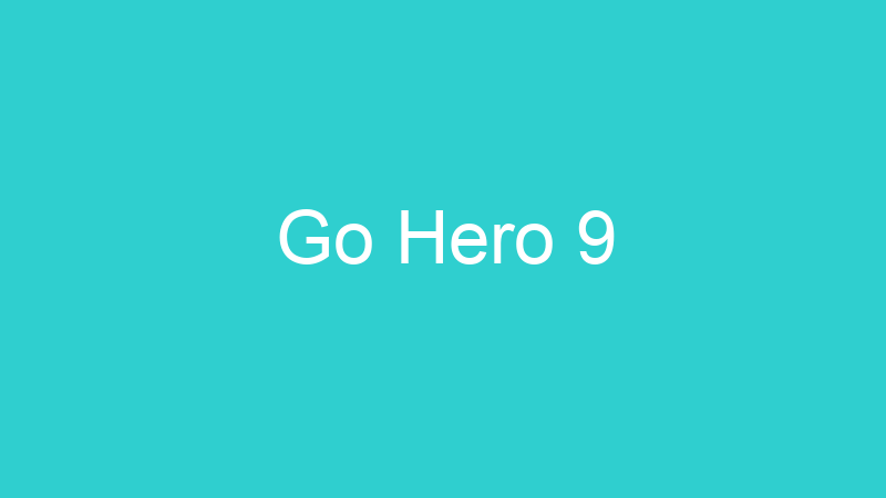 Go Hero 9