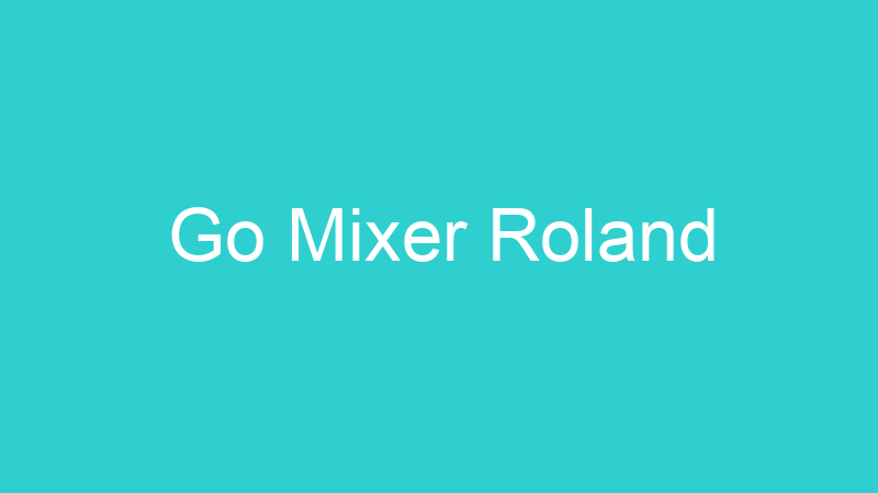 Go Mixer Roland