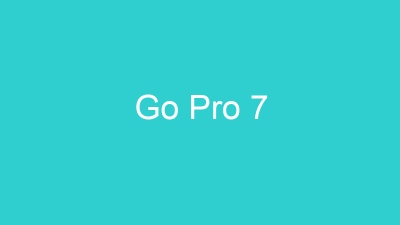Go Pro 7