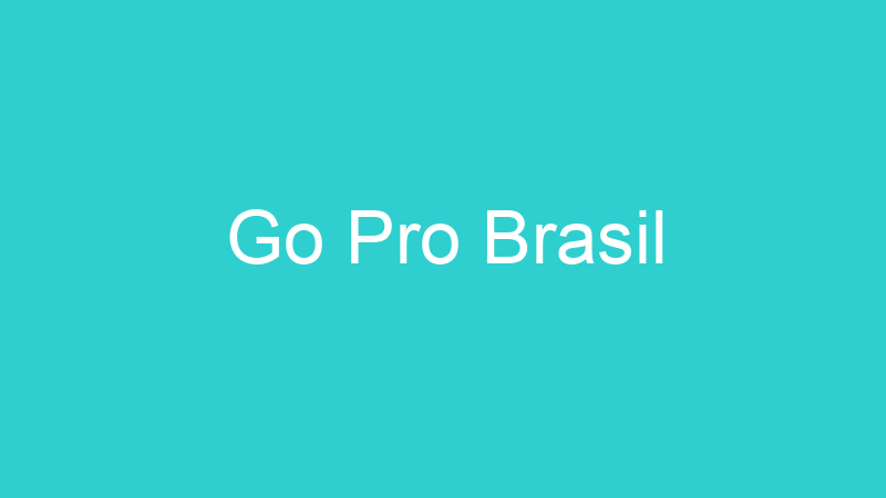 Go Pro Brasil