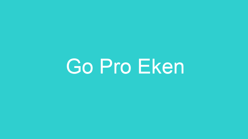 Go Pro Eken