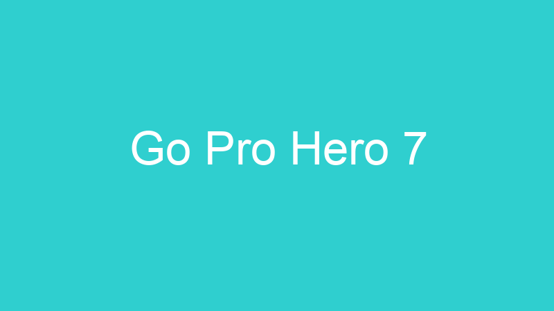 Go Pro Hero 7
