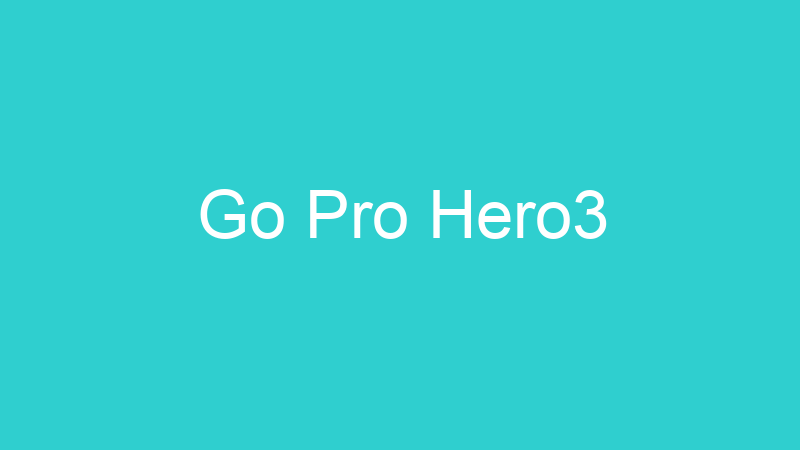 Go Pro Hero3