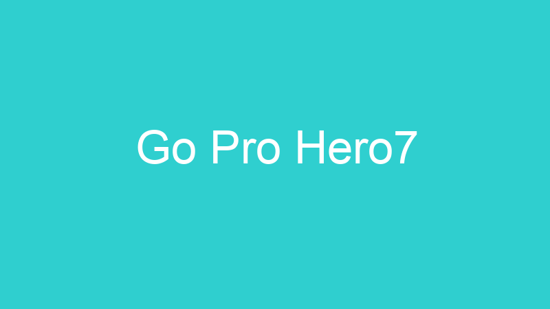 Go Pro Hero7