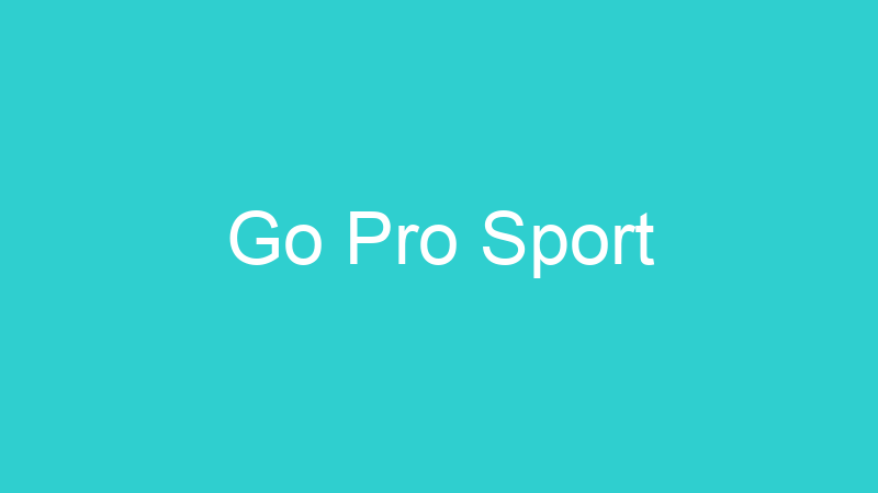 Go Pro Sport