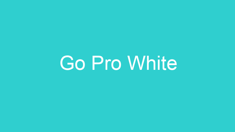 Go Pro White