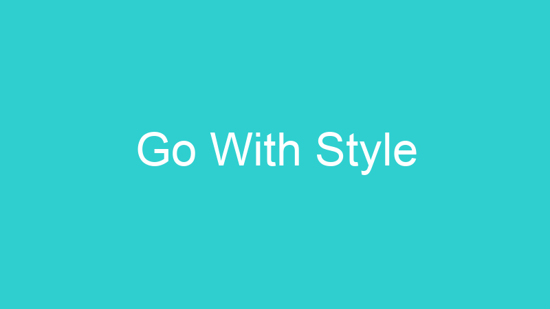 Go With Style