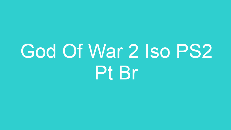 God Of War 2 Iso PS2 Pt Br