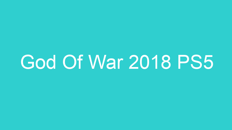 God Of War 2018 PS5
