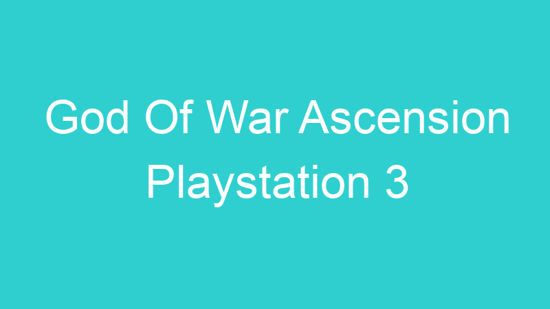God Of War Ascension Playstation 3