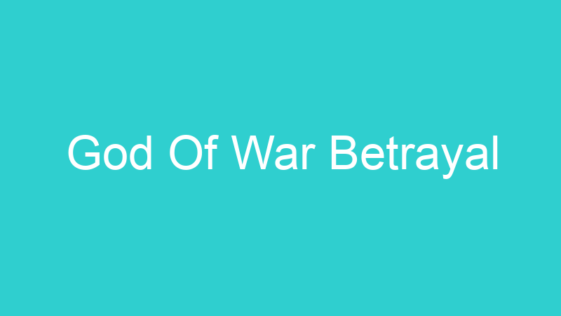 God Of War Betrayal