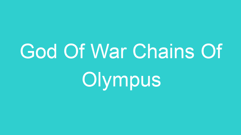 God Of War Chains Of Olympus