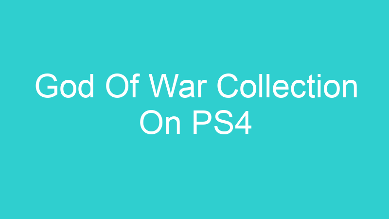 God Of War Collection On PS4