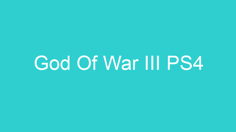 God Of War III PS4