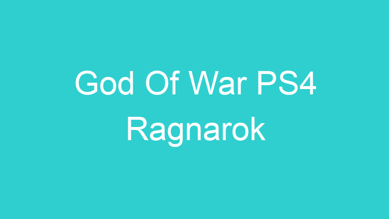God Of War PS4 Ragnarok