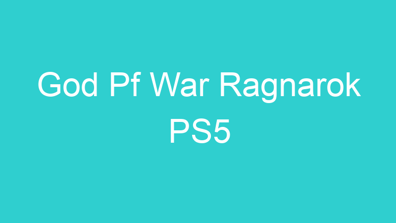 God Pf War Ragnarok PS5