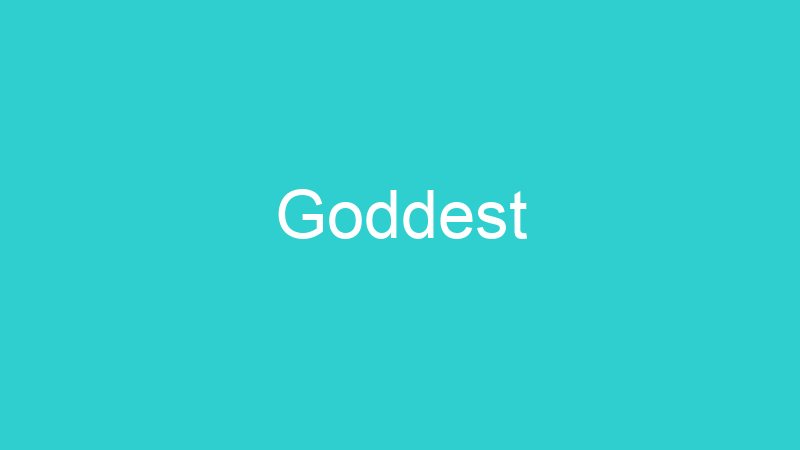 Goddest