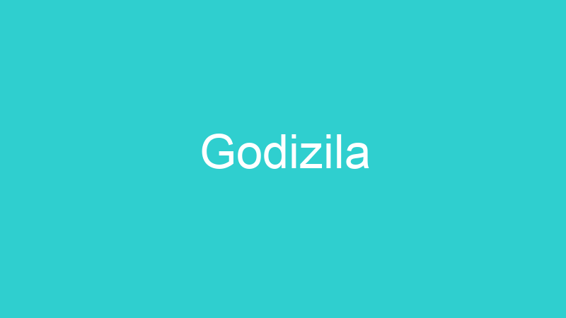 Godizila