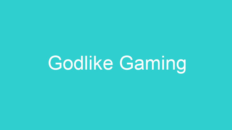 Godlike Gaming