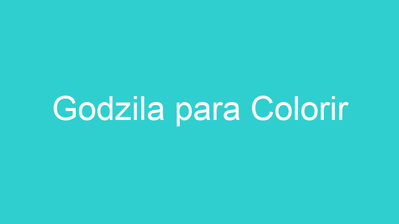 Godzila para Colorir
