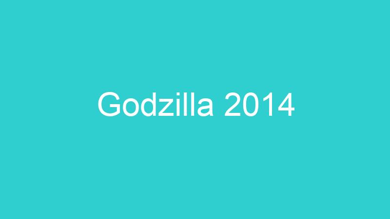Godzilla 2014