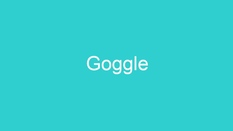 Goggle