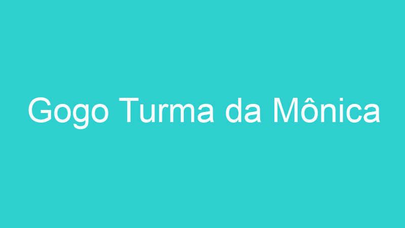 Gogo Turma da Mônica