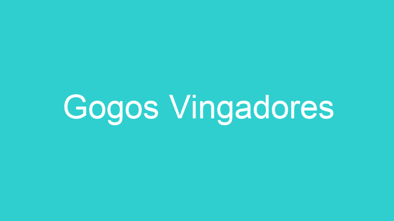 Gogos Vingadores