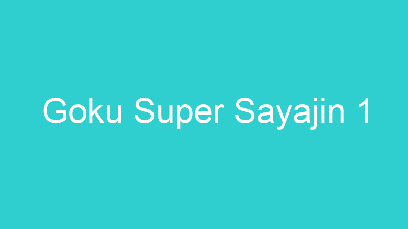 Goku Super Sayajin 1